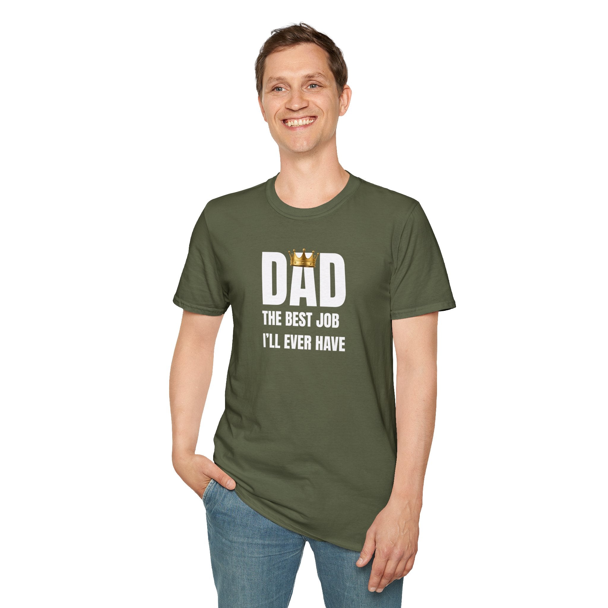 Dad: Best Job I'll Ever Have T-Shirt